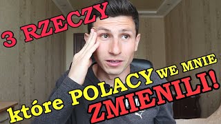 3 rzeczy które Polacy we mnie zmienili w Polsce [upl. by Engis]