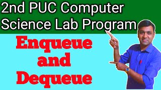 Write a program to perform enqueue and dequeue  2nd puc computer science lab program Vision Academy [upl. by Jonas]