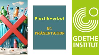 Plastikverbot B1  Goethe Zertifikat B1  ÖSD  Sprechen Teil 2 [upl. by Yeldarb]