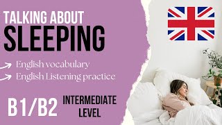 Sleeping  Intermediate English Listening Practice B1B2 [upl. by Ativad]