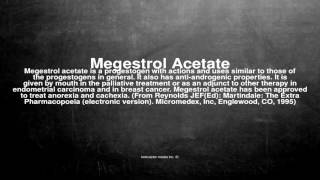 Medical vocabulary What does Megestrol Acetate mean [upl. by Veedis]