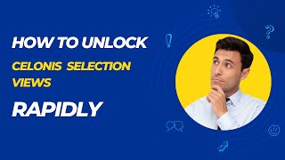 Celonis Unlocking Selection Views UI [upl. by Winston]