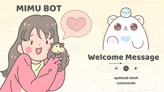 Setting up WELCOME  GREET message │Mimu Bot │Cute Easy amp Detailed│Updated Slash Command [upl. by Eerac]