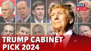 Trump Cabinet Members 2024  Trump Cabinet Picks 2024 Big Surprises  Trump News Live  N18G [upl. by Znarf]