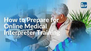 How to Prepare for Online Medical Interpreter Training [upl. by Nowahs]