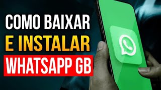 COMO BAIXAR E INSTALAR O WHATSAPP GB ATUALIZADO 2024 com NOVAS FUNÇÕES e REAÇÕES 🤩 ♥️ [upl. by Nnarefinnej]