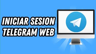 Como iniciar sesion en Telegram Web GUÍA COMPLETA [upl. by Lamp]