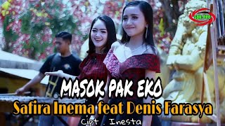 MASOK PAK EKO  SAFIRA INEMA FEAT DENIS FARASYA  FULL HD [upl. by Leia774]