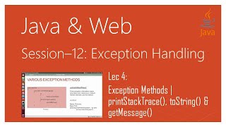 Exception Handling in Java  4  Exception Methods  printStackTrace toString amp getMessage [upl. by Odette]