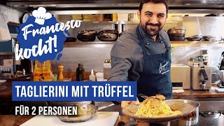 Taglierini mit frischem Trüffel  Francesco kocht 8  Linguini Düsseldorf [upl. by Chien]