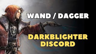 Wand  Dagger Darkblighter Discord I need Your Help [upl. by Reizarf266]