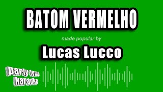 Lucas Lucco  Batom Vermelho Versão Karaokê [upl. by Airehtfele]