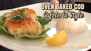 OVEN BAKED COD  CAFETERIA STYLE [upl. by Horter]