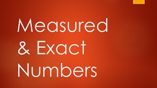 Measured amp Exact Numbers [upl. by Tserrof342]