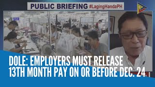 DOLE Employers must release 13th month pay on or before Dec 24 [upl. by Morie99]