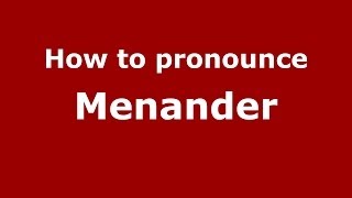 How to Pronounce Menander  PronounceNamescom [upl. by Perron]