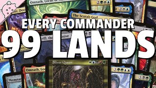 Every Commander that Can Pull Off The 99 Land Commander Deck  Commander  EDH  Magic the Gathering [upl. by Rundgren]