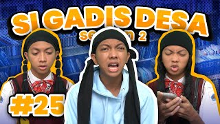 SI GADIS DESA SEASON 2 EPS 25 [upl. by Lemart]