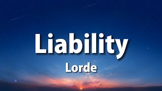 Lorde Liability lyrics [upl. by Atinaw356]