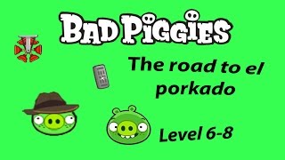 Bad Piggies Level 68 The road to el porkado 3 Stars Walkthrough HD [upl. by Sumerlin]