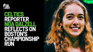 Celtics reporter Noa Dalzell reflects on Bostons championship run [upl. by Ananna]