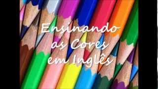 Ensinando as Cores em Inglês [upl. by Barayon]