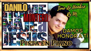 Damos Honor a ti Danilo Montero Pista en Piano tono de Hombre Re [upl. by Dranyam22]