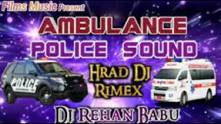 Ambulance and police sairan sound hard DJ remix song [upl. by Karia]