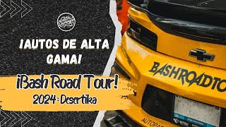 ¡¡Exhibición de autos de super lujo 😲🚗  Bash Road Tour Desertika 2024 🦂🚗 [upl. by Aissak814]