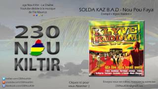 SOLDA KAZ BAD  Nou Pou Faya Klyve Riddim DANCEHALL  230NouKiltir [upl. by Llerej]