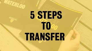 The five steps to transfer and tips for applying to the University of Waterloo [upl. by Jana264]