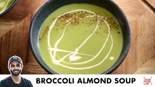 Broccoli Almond Soup  Healthy Vegan Soup Recipe  ब्रोकोली और बादाम का सूप  Chef Sanjyot Keer [upl. by Roy]