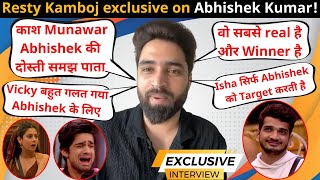 quotजीतने के लायक सिर्फ़ Abhishek Kumar हैquotResty Kamboj exclusive interview on BiggBoss17 MunawarIsha [upl. by Slen994]