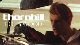 Thornhill  Hollywood Official Music Video [upl. by Euqor22]