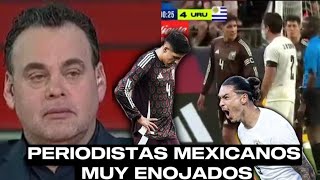 🇲🇽PERIODISTAS MEXICANOS INDIGNADOS POR LA HUMILLANTE DERROTA DE LA SELECCIÓN ANTE URUGUAY 🇺🇾 [upl. by Krystyna343]