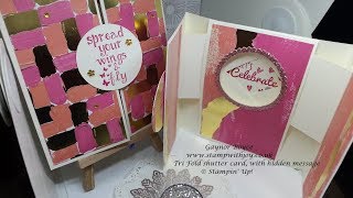 Tri Fold shutter card with hidden Message Stampin Up [upl. by Ardnekat671]