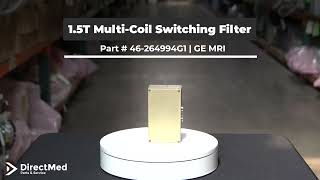 15T Multi Coil Switching Filter Part  46264994G1  GE MRI [upl. by Scotti981]