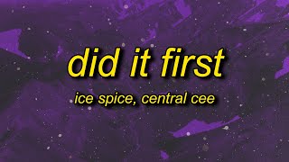 Ice Spice Central Cee  Did It First Lyrics [upl. by Issie22]