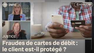 Fraudes de cartes de débit  le client de banque protégé  Isabelle Richer [upl. by Chenee268]