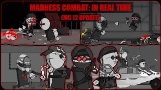 Madness Combat In Real Time MC 12 UPDATE [upl. by Dnomyad524]