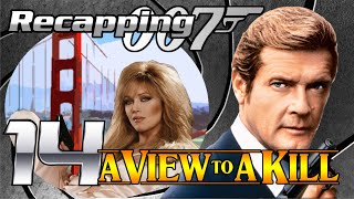 Recapping 007 14  A View To A Kill 1985 Review [upl. by Llebana]