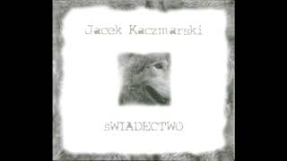 Kaczmarski quotŚwiadectwoquot 2005 CAŁY ALBUM [upl. by Neuburger]