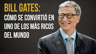 Cómo se convirtió Bill Gates en uno de los más ricos del mundo 💰 [upl. by Primrose855]