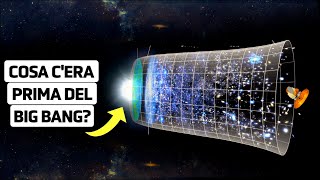 Prima del Big Bang cosa cera Alle origini delluniverso [upl. by Adiazteb670]