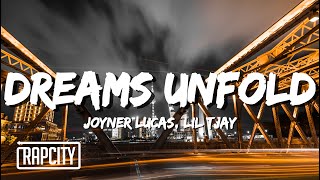 Joyner Lucas amp Lil Tjay  Dreams Unfold Lyrics [upl. by Idalia]