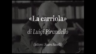 «La carriola» di Luigi Pirandello 1917 audiolibro [upl. by Hcurab]