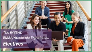 The INSEAD EMBA Academic Experience Electives [upl. by Ativahs429]