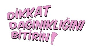 4dkda DİKKAT DAĞINIKLIĞINI BİTİRİN [upl. by Ahcsropal486]