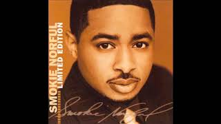 What I Need amp What I Want  Smokie Norful [upl. by Attolrac]