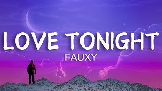 Fauxy  Love Tonight official lyrics video newsong music dance song lyrics [upl. by Esaj]